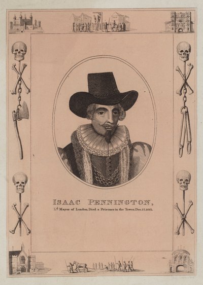 Isaac Pennington, Lord Mayor von London, starb als Gefangener im Tower, 17. Dezember 1661 von English School